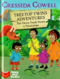 Treetop twins adventures : the twins track down a triceratops / Cressida Cowell