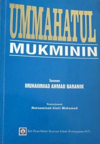 Ummahatul mukminin / Susunan Muhammad Ahmad Baranik ; Penterjemah Norasminah binti Mohamad