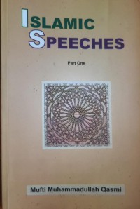 Islamic speeches, Part 1 / Mufti Muhammadullah Qasmi