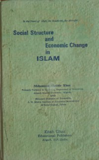 Social structure and economic change in Islam / Mohammad Shabbir Khan