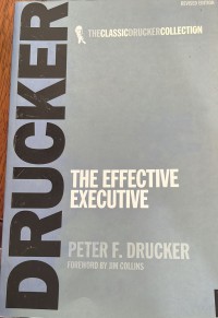 The effective executive / Peter F. Drucker.