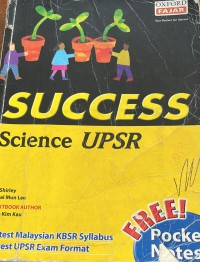 Success : science UPSR / Toh Kim Kau (text book author), L. Shirly, Chai Mun Lee