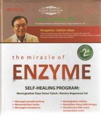 The miracle of enzyme : self-healing program / Hiromi Shinya ; Penterjemah Winny Prasetyowati