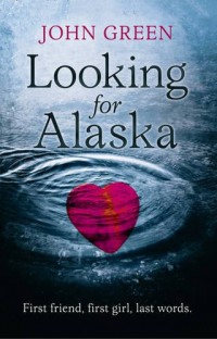 Looking for Alaska / John Green