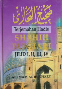 Terjemahan hadis Shahih Bukhari,  Jilid I, II, III, IV/ Penerjemah, H. Zainuddin Hamidy .. (et al)