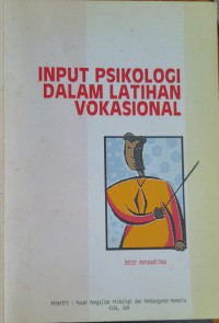 Input psikologi dalam latihan vokasional / editor Asmawati Desa