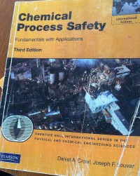 Chemical Process Safety , Fundamentals With Application / Daniel A. Crowl, Joseph F. Louvar