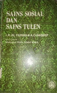 Sains sosial dan sains tulen / I. R. Al Faruqi & A. O. Naseef ; penterjemah, Mohamad Rafie Abdul Malek