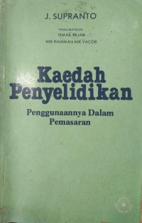 Kaedah penyelidikan : penggunaannya dalam pemasaran / J. Supranto ; pengubahsuai, Ismail Rejab, Nik Rahimah Nik Yacob