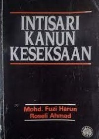 Intisari Kanun Keseksaan / Mohd. Fuzi Harun, Roseli Ahmad