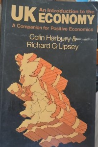 An introduction to the UK economy / Colin Harbury and Richard G. Lipsey