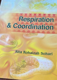 Respiration & coordination / Rita Rohaizah Sohari