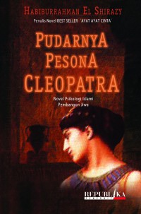 Pudarnya pesona Cleopatra / Habiburrahman El Shirazy