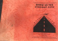 Show us the straight path / Maulana Yusuf Ludhianwi Sahib