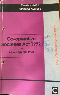 Co-operative societies act 1992 together with Akta Koperasi 1992 with introductory notes / by Ooi Beng Choo ; edited by Salleh Buang ... [et al.]