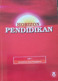 Horizon pendidikan / Universiti Teknologi Malaysia