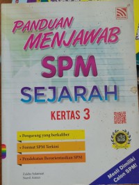 Panduan menjawab SPM sejarah kertas 3 / Zaleha Sulaiman dan Nazril Aiman