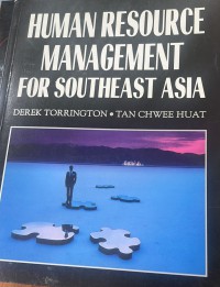 Human resource management for Southeast Asia / Derek Torrington , Tan Chwee Huat