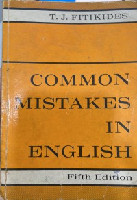 Common mistakes in English with exercises / T.J. Fitikides