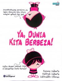 Ya, dunia kita berbeza! / Razana Zakaria, Rahimah Zakaria, Zahiruddin Othman