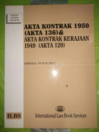 Akta Kontrak, 1950 [Akta 136] & Akta Kontrak Kerajaan, 1949 [Akta 120] : hingga 25hb November 2011)