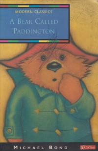 A bear called paddington / Michael Bond ; Illustrated by: Peggy Fortnum