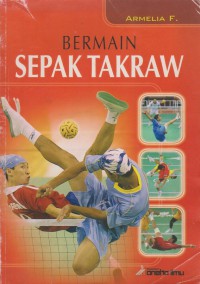 Bermain sepak takraw / Armelia F.