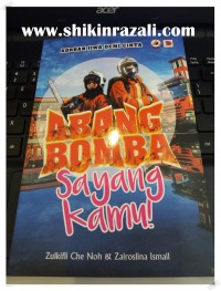 Abang Bomba sayang kamu! / Zulkifli Che Noh & Zairoslina Ismail