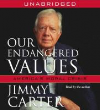 Our endangered values : America's moral crisis /​ Jimmy Carter