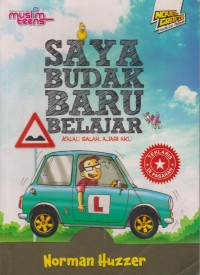 Saya budak baru belajar : kalau salah, ajari aku / Norman Huzzer