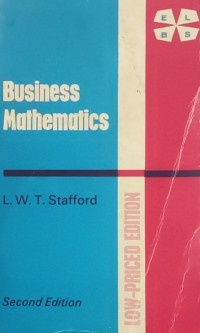 Business mathematics / L. W. T. Stafford