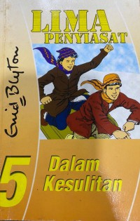 Lima penyiasat dalam kesulitan / Enid Blyton