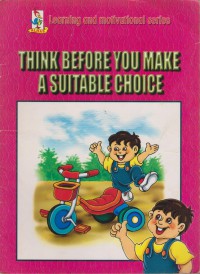 Think before you make a suitable choice