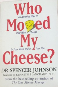 Who moved my cheese? / Spencer Johnson