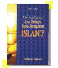 Apa ertinya saya menganut Islam? / Fathi Yakan