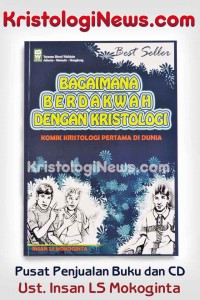 Bagaimana berdakwah dengan Kristologi? : komik Kristologi pertama di dunia / Insan Ls Mokoginta