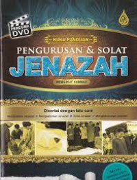 Buku panduan pengurusan & solat jenazah mengikut sunnah / editor Mohd Daniel Lim Bin Abdullah