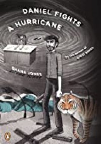 Daniel fights a hurricane / Shane Jones