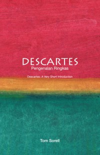 Descartes : pengenalan ringkas / Tom Sorell ; Penterjemah Salbiah Hashim