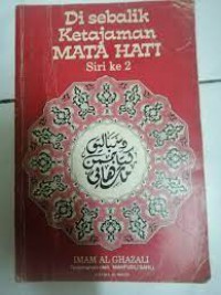 Di sebalik ketajaman mata hati siri ke-2 / Imam Al-Ghazali