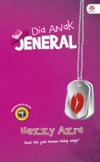 Dia anak jeneral / Hezzy Azra