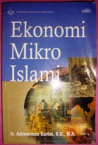 Ekonomi mikro Islami / Ir. Adiwarman Karim