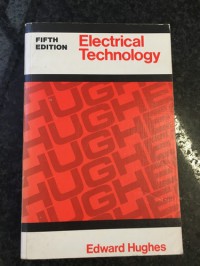 Electrical technology / Edward Hughes