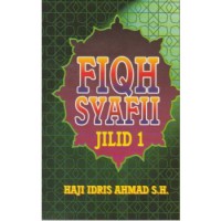 Fiqh Syafii. Jilid 1 / Al-Ustaz H. Idris Ahmad S.H.