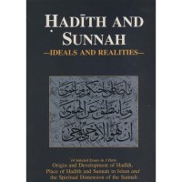 Hadith and sunnah : ideals and realities / compiled and edited by P. K. Koya