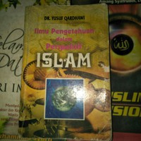 Ilmu pengetahuan dalam perspektif Islam / Dr. Yusuf Qardhawi