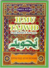 Ilmu tajwid : cara mudah & berkesan / Ustaz Haji Asád Humam