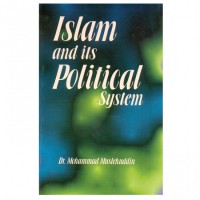 Islam and its political system / Dr. Mohammad Muslehuddin.