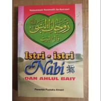 Istri-istri Nabi S.A.W dan Ahlul Bait / Muhammad Mutawalli as-Sya'rawi ; Alih bahasa Moh. Syamsi Hasan