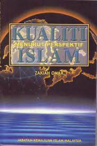 Kualiti menurut perspektif Islam / Zakiah Omar